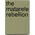 The Matarele Rebellion