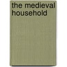 The Medieval Household door Geoff Egan