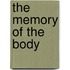The Memory Of The Body