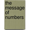 The Message Of Numbers by Raymond Brown