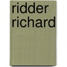 Ridder Richard by I. van Heeren