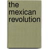 The Mexican Revolution door R. Conrad Stein