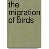 The Migration Of Birds door Thomas Alfred Coward