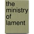 The Ministry of Lament