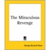 The Miraculous Revenge door George Bernard Shaw