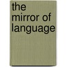 The Mirror of Language door Kenji Hakuta