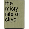 The Misty Isle Of Skye door John A. MacCulloch