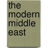 The Modern Middle East door Professor Albert Hourani
