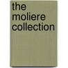 The Moliere Collection by Moli ere