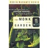 The Monk In The Garden door Robin Marantz Henig