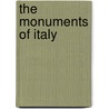 The Monuments Of Italy door Michael Oppenheimer