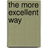 The More Excellent Way