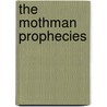The Mothman Prophecies door John A. Keel