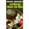 The Moves Make the Man door Bruce Brooks