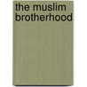 The Muslim Brotherhood by Angela Pargeter