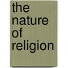 The Nature Of Religion door Orville Dewey