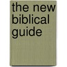 The New Biblical Guide door John Urquhart