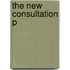 The New Consultation P