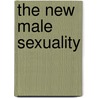 The New Male Sexuality door Zilbergeld