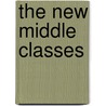 The New Middle Classes door Onbekend