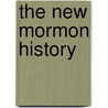 The New Mormon History door Onbekend