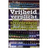 Vrijheid verplicht by Monique Kremer
