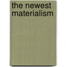 The Newest Materialism door William Maccall