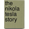 The Nikola Tesla Story door Margaret Storm