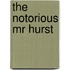 The Notorious Mr Hurst
