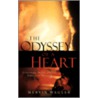 The Odyssey of a Heart door Mervin Wagler