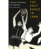 The Only Dance in Iowa door Max McElwain