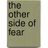 The Other Side Of Fear door Dr. Jeanne Holland Crowther