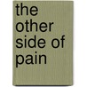 The Other Side Of Pain door Patrice Moya