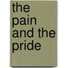 The Pain And The Pride door Brian P. Block