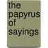 The Papyrus Of Sayings