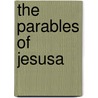The Parables Of Jesusa door Cosmo Gordon Lang