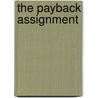 The Payback Assignment door Austin S. Camacho