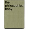 The Philosophical Baby door Alison Gopnik