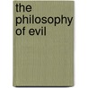 The Philosophy Of Evil by Anonymous Anonymous