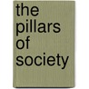 The Pillars Of Society by Henrik Johan Ibsen