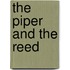 The Piper And The Reed