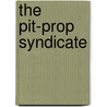 The Pit-Prop Syndicate by Freeman Wills Crofts