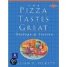 The Pizza Tastes Great door William P. Pickett