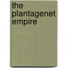The Plantagenet Empire by Martin Aurell