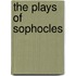 The Plays Of Sophocles