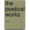 The Poetical Works ... door Walter Scott