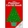 The Popular Carol Book by Richard J. Coleman