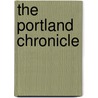 The Portland Chronicle door Denis G. Dun