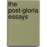 The Post-Gloria Essays by Robert Klein Engler