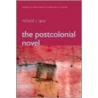 The Postcolonial Novel by Richard Lane